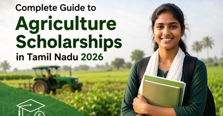 Complete Guide to Agriculture Scholarships in Tamil Nadu 2026